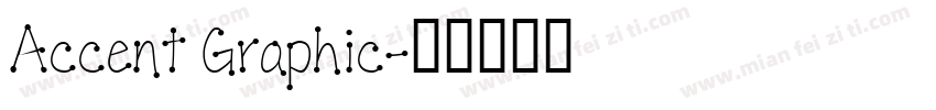 Accent Graphic字体转换